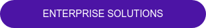 ENTERPRISE SOLUTIONS