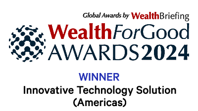 WealthBriefing Wealth for Good Awards - Technology – Innovative Technology Solution (Americas) - Winner